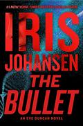 The Bullet (Eve Duncan #27) by Iris Johansen