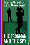 The Frogman and the Spy: A M/M Superhero Romance (Royal Powers II #2) by Irene Preston