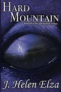 Hard Mountain (Appalachian Trilogy #3) by J. Helen Elza
