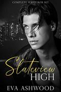 Slateview High - The Complete Series by Eva Ashwood