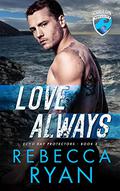 Love Always (Colton Security #3) by Rebecca Ryan