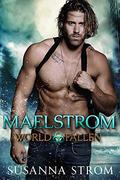 Maelstrom (World Fallen #2) by Susanna Strom