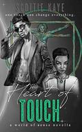 The Heart of Touch: A Fantasy Erotic Adventure (World of Sense) by Scottie Kaye