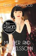 Murder and Mendelssohn (Phryne Fisher #20) by Kerry Greenwood