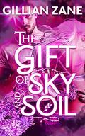 The Gift of Sky and Soil (Father Sky #1) by Gillian Zane