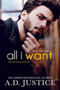 All I Want: Rod & Daisy (All Of Me Duet #1) by A.D. Justice