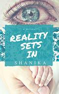 Reality Sets In (Dreams and Reality Trilogy #3) by Shanika Rana