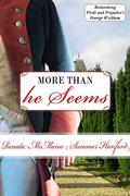 More Than He Seems: Reinventing Pride and Prejudice's George Wickham by Renata McMann
