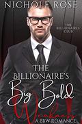 The Billionaire's Big Bold Weakness by Nichole Rose