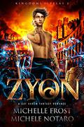 Zyon by Michelle Frost, Michele Notaro