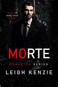 Morte (Vendetta #5) by Leigh Kenzie