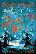 An Unexpected Peril (Veronica Speedwell #6) by Deanna Raybourn