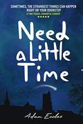Need a Little Time by Adam Eccles