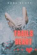 Trails of the Heart: A Lesbian Medical Romance (City General: Medic 1 #5) by Ruby Scott