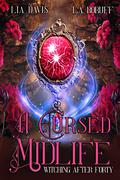 A Cursed Midlife: A Paranormal Women's Fiction by Lia Davis, L.A. Boruff
