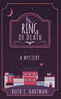 Ring of Death by Ruth J. Hartman