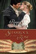 The Shamrock & The Rose by Regan Walker