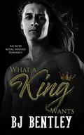 What a King Wants (Kingdom of Khalan #1) by B.J. Bentley