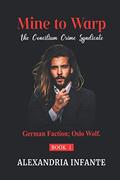 Mine to Warp: German Faction; Oslo Wolf (The Concilium Crime Syndicate #1) by Jai Parker
