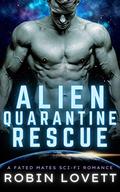 Alien Quarantine Rescue (Alien Quarantine Rescue #1) by Robin Lovett