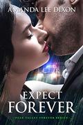 Expect Forever (Peak Valley Forever #3) by Amanda Lee Dixon