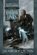 The Horror on the Links: The Complete Tales of Jules de Grandin, Volume One by Seabury Quinn