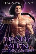 Nanny For An Alien Commander by Roxie Ray