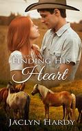 Finding His Heart (Cottonwood Ranch #4) by Jaclyn Hardy