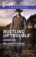 Rustling Up Trouble by Delores Fossen
