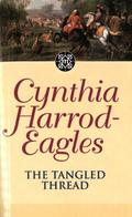 The Tangled Thread by Cynthia Harrod-Eagles