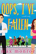 Oops, I've Fallen by Max Monroe