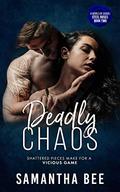 Deadly Chaos (Steel Roses #2) by Samantha Bee