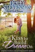 A Kiss to Build a Dream On: Spring Flings and Engagement Rings by Holly Stevenson
