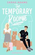 The Temporary Roomie (It Happened in Nashville #2) by Sarah Adams