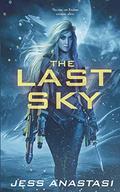 The Last Sky (Atrophy) (Atrophy #1) by Jess Anastasi