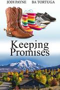 Keeping Promises by Jodi Payne, B.A. Tortuga