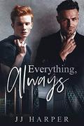 Everything, Always: An Age Gap, Office Romance: by J.J. Harper