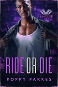 Ride or Die  by Poppy Parkes