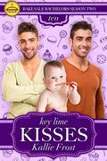 Key Lime Kisses (Bake Sale Bachelors Season Two #10) by Kallie Frost