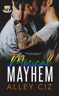 Musical Mayhem: by Alley Ciz