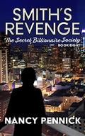 Smith's Revenge: The Secret Billionaire Society Book 8 (The $ecret Billionaire $ociety #8) by Nancy Pennick