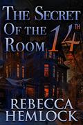 The Secret of the 14th Room by Rebecca Hemlock