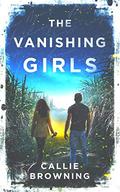 The Vanishing Girls by Callie Browning