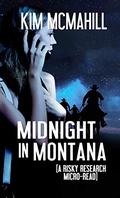 Midnight in Montana: A Risky Research Micro-Read by Kim McMahill