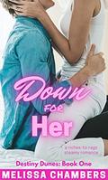Down for Her (Destiny Dunes #1) by Melissa Chambers