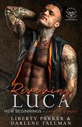 Reviving Luca: New Beginnings by Liberty Parker, Darlene Tallman