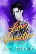 Love Practice (Good Bad Idea #7) by A.F. Zoelle