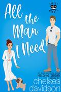 All The Man I Need: A Sweet Small Town Romance (Sweet Hearts of Whisper Lake #3) by Chelsea Davidson
