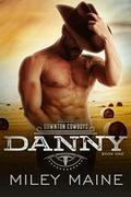 Danny (Downton Cowboys #1) by Miley Maine
