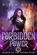 Forbidden Power (Harem of the Mindslayer #1) by Willa Hart